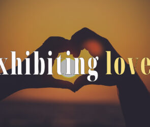 exhibiting love